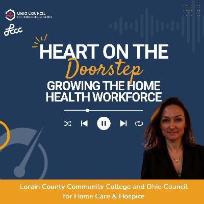 Heart on the Doorstep: How an Ohio Community College, Local Home Health Agency, and Ride-Alongs Are Growing the Home Health Workforce
