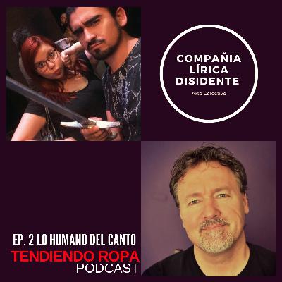 Ep. 2 Lo humano del canto Ep. 2 Lo humano del canto