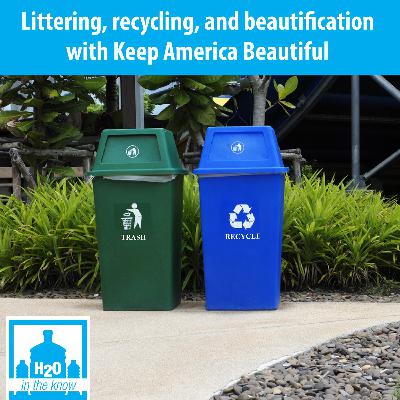 Littering, recycling, and beautification with Keep America Beautiful