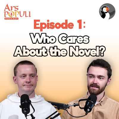 Ars Populi: Who Cares About the Novel? (w/ Luke Power)