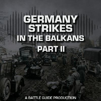 Episode 70: The Fall of Yugoslavia: How the Axis Broke a Kingdom in 12 Days Episode 70: The Fall of Yugoslavia: How the Axis Broke a Kingdom in 12 Days