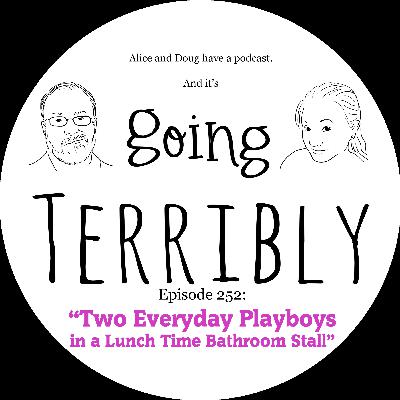 Ep. 252: Two Everyday Playboys in a Lunch Time Bathroom Stall