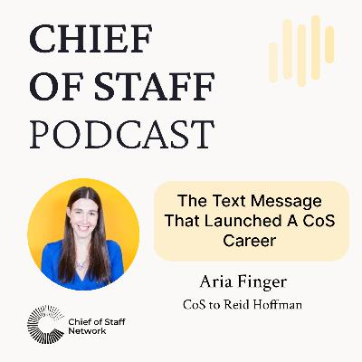 The Text Message That Launched A CoS Career with Aria Finger
