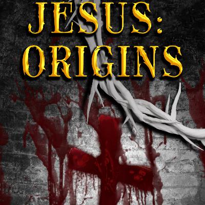 Jesus Origins: Book 3 Jesus Origins: Book 3