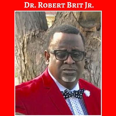 Dr. Robert Brit Jr.:  Message to Men