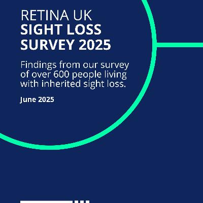 Retina UK Sight Loss Survey 2025 Retina UK Sight Loss Survey 2025