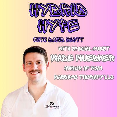 HHP #8 | Wade Wuebker | WCW Massage Therapy HHP #8 | Wade Wuebker | WCW Massage Therapy