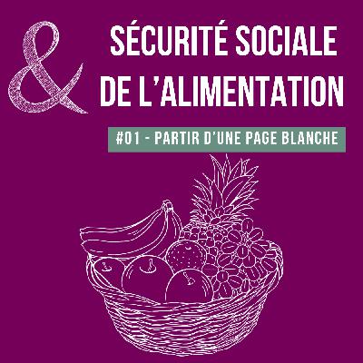 Sécurité sociale de l'alimentation - Partir d'une page blanche