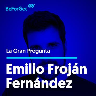 #138 Emilio Froján Fernández · Liderar el cambio y estar agradecido