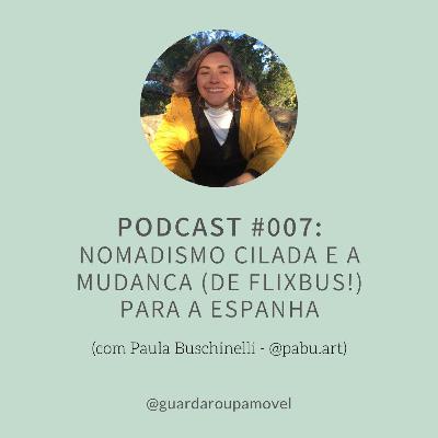 #07 - Nomadismo cilada e a mudança de Flixbus pra Espanha #07 - Nomadismo cilada e a mudança de Flixbus pra Espanha