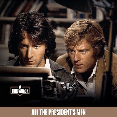 Throwback #171 - All the President's Men
