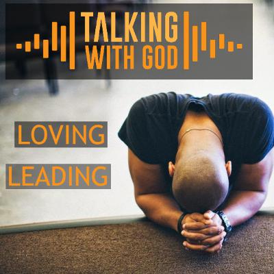 Faithful Father - Part Five - Loving and Leading Faithful Father - Part Five - Loving and Leading