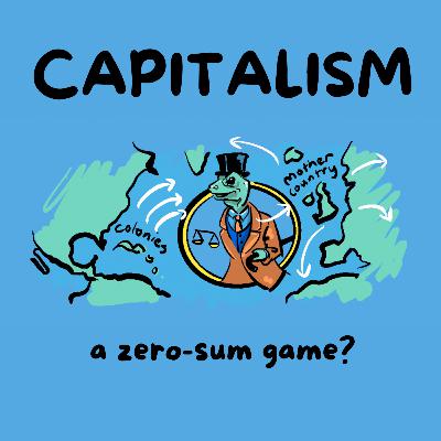 Capitalism ~ a Zero-Sum Game?