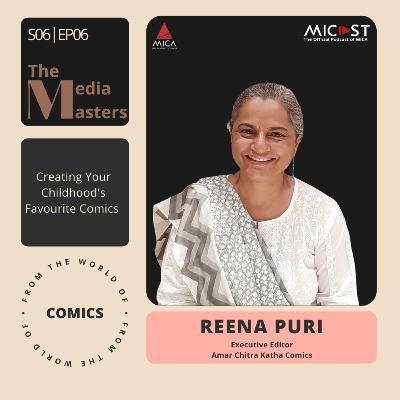 Creating Your Childhood's Favourite Comics with Ms. Reena Puri, Amar Chitra Katha┃S06 E06