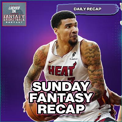 MONSTER Fantasy Basketball Recap From NBA' Sunday Action MONSTER Fantasy Basketball Recap From NBA' Sunday Action