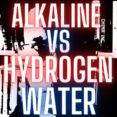 Alkaline vs Hydrogen Water Alkaline vs Hydrogen Water