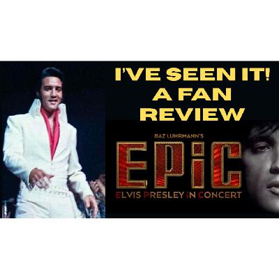 EPiC I've Seen It - A Fan Review