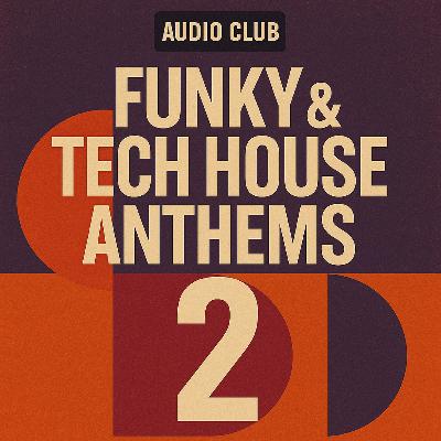 Funky and Tech House Anthems 2