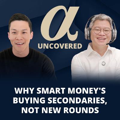 Why Smart Money's Buying Secondaries, Not New Rounds | Alpha Uncovered x Jonathan Ting, NeuCo Academy