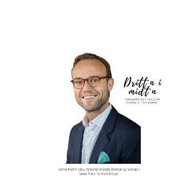Dritt'n i midt'n - Sylvia og Richard møter Jannik fra Great Place to Work