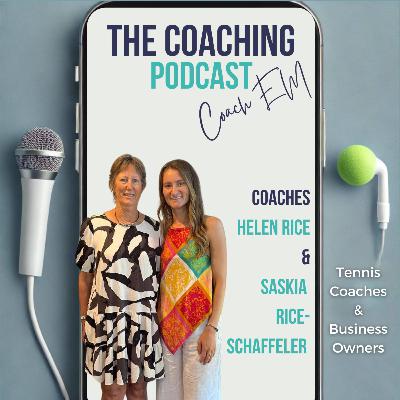 Tennis Coaches #183: Helen Rice & Saskia Rice-Schaffeler - Legacy in Motion