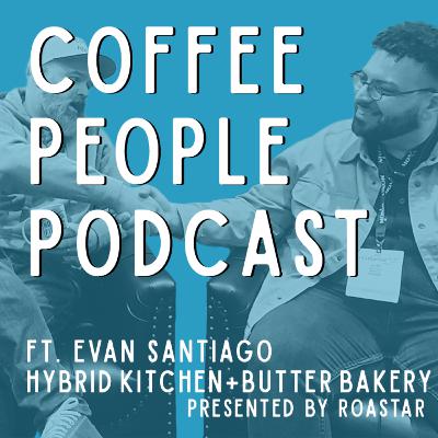 Evan Santiago, Hybrid Kitchen + Butter Bakery