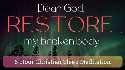 Deep Sleep Christian Meditation: Powerful Prayer for Rest & Relaxation