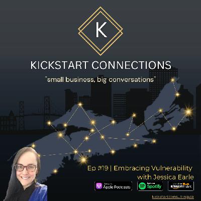 Ep #19 | Embracing Vulnerability with Jessica Earle
