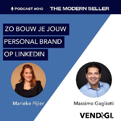 Zo bouw je jouw personal brand op LinkedIn | Podcast #010​: The Modern Seller