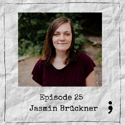 Episode 25 – Jasmin Brückner Episode 25 – Jasmin Brückner