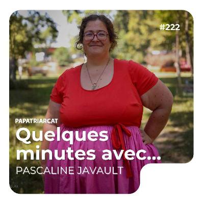 Quelques minutes avec Pascaline Javault Quelques minutes avec Pascaline Javault