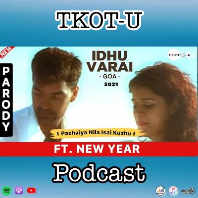 Idhu Varai parody Song | New Year Troll | Yuvan Shankar Raja Songs | love Songs | TKOT-U
