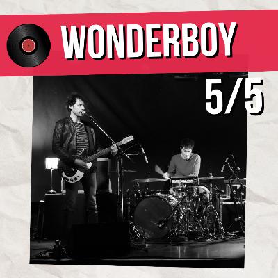 Wonderboy,  Tally Ho! et les concerts à venir (5/5)