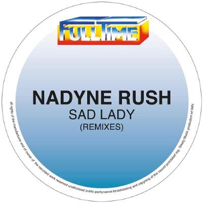 Nadyne Rush - Sad Lady (Ladies On Mars Extended Remix) [FullTime Production]