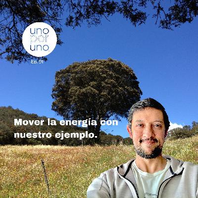 Mover la energía con nuestro ejemplo