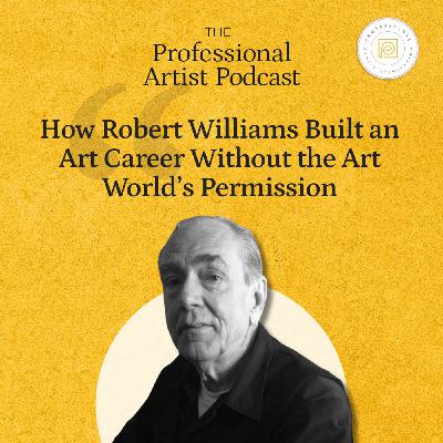 How Robert Williams Built an Art Career Without the Art World’s Permission