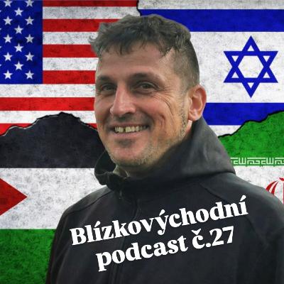 Blízkovýchodní podcast č. 27 Blízkovýchodní podcast č. 27
