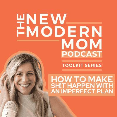 Toolkit Series: How to Make Sh!t Happen With an Imperfect Plan