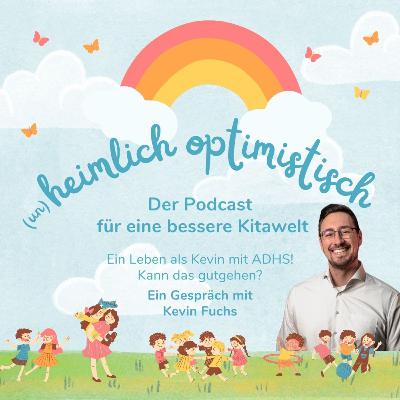 Ein Leben als Kevin mit ADHS! Kann das gutgehen? - Ein Gespräch mit Kevin Fuchs (Finanzerzieher)
