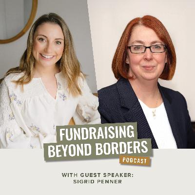 23. Seeing the Story in the Data: How Data Transforms International Fundraising with Sigrid Penner