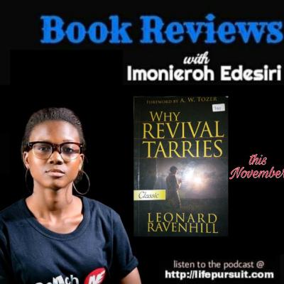 November Book review (WHY REVIVAL TARRIES) by Leonard Ravenhill