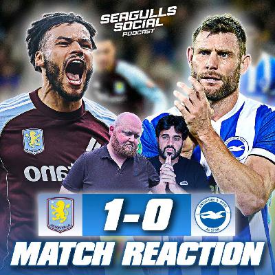 Villainous Villa Condemn Brighton To Another Loss | Aston Villa 1-0 Brighton | MATCH REACTION