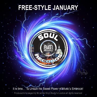 SOUL A:M RECORDS - FREE-STYLE JANUARY