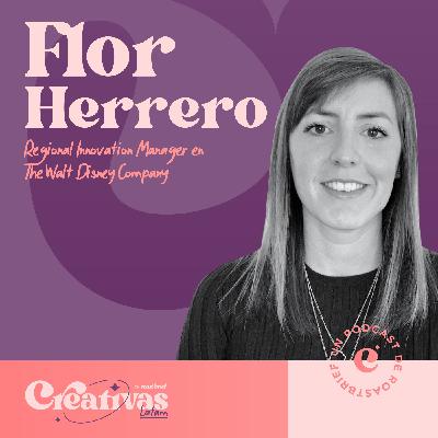 T2 E26 Flor Herrero - Regional Innovation Manager en The Walt Disney Company