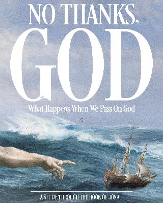 The Honest Reason We Run from God | Eric Holmstrom | No Thanks, God (Week 1)