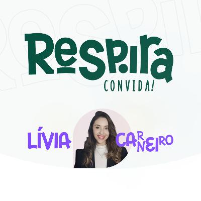 01 - Respira Convida - Lívia Carneiro @dicas.defensoria 01 - Respira Convida - Lívia Carneiro @dicas.defensoria