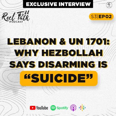 S3 | EXCLUSIVE INTERVIEW - Will Lebanon Enforce UN 1701?