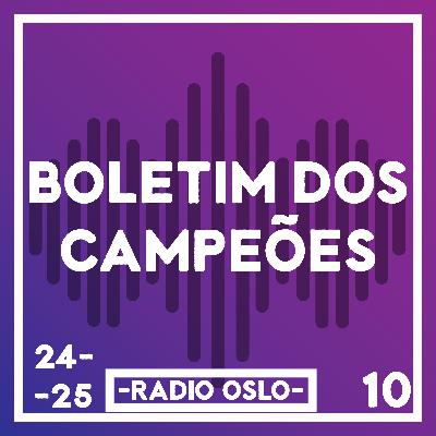 152 — Boletim dos Campeões 10 — UCL: Quartas