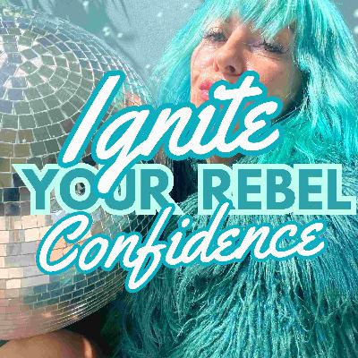❤️‍🔥 HOW TO IGNITE YOUR REBEL CONFIDENCE TO DO ALMOST ANYTHING!