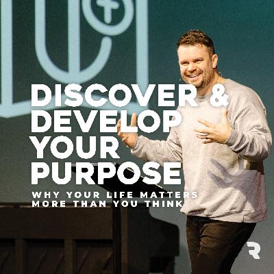 Discover & Develop Your Purpose | The Discipleship Pathway